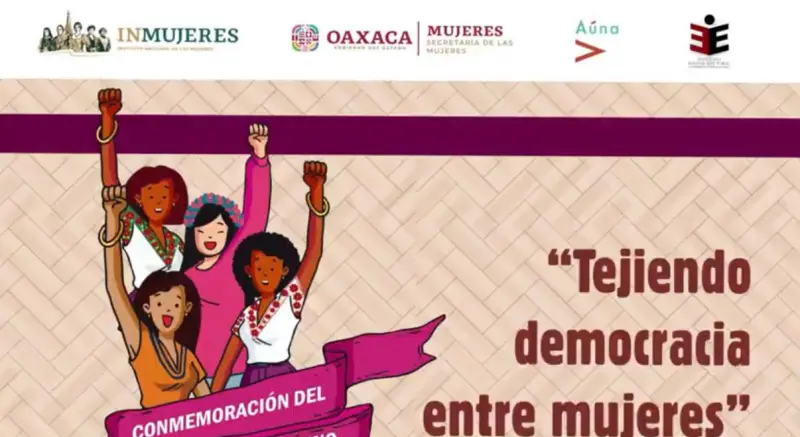 Conmemoración del sufragio femenino en México "Tejiendo democracia entre mujeres"